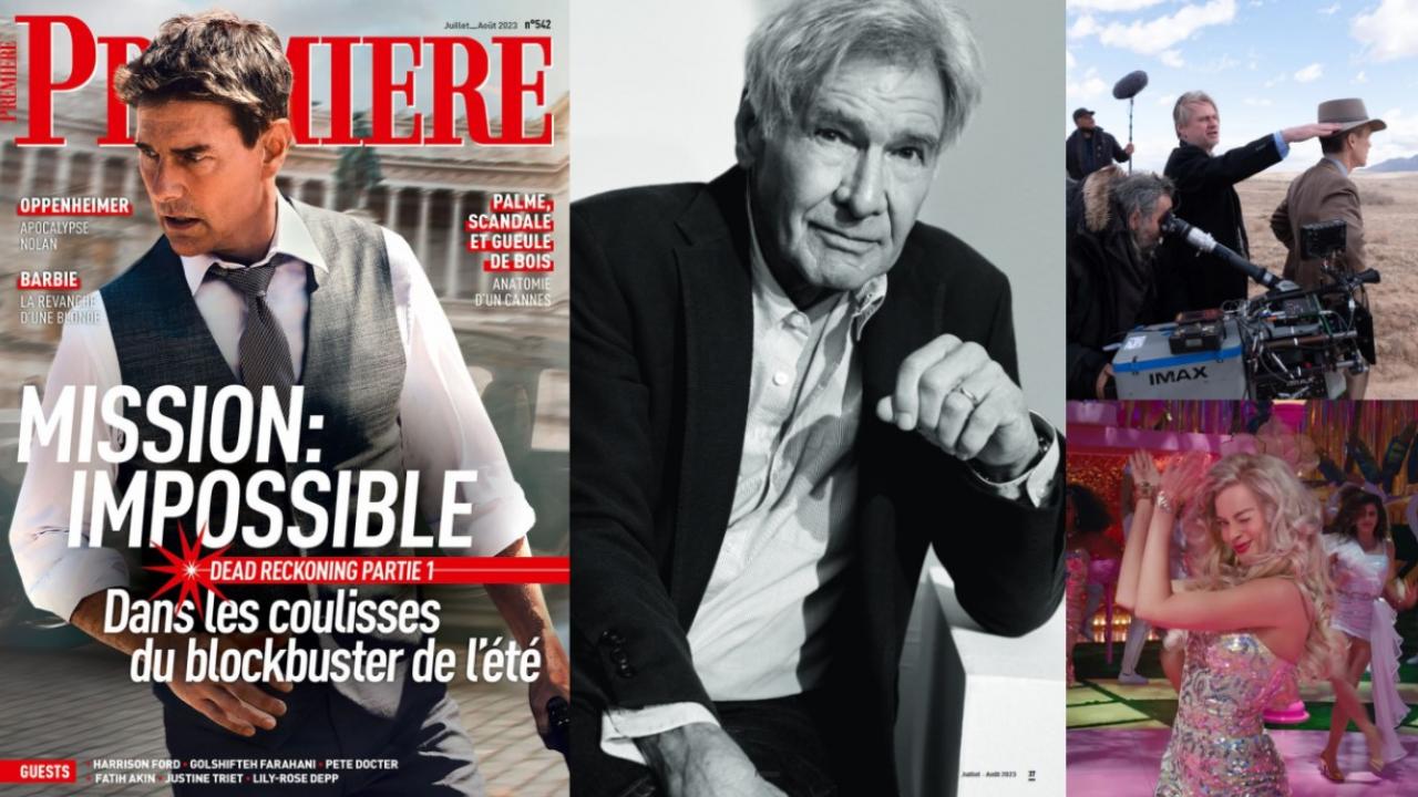 Sommaire de Première n°542 : Tom Cruise, Barbie, Oppenheimer et Harrison Ford, stars du numéro de l'été 2023