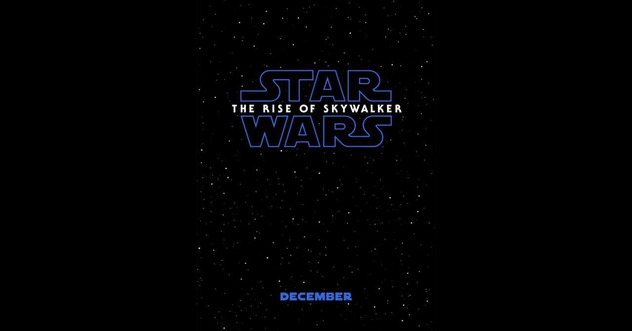 Star Wars Episode 9 : The Rise of Skywalker